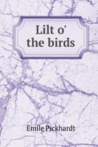 LILT O THE BIRDS