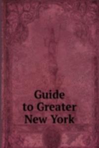 Guide to Greater New York