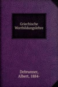 Griechische Wortbildungslehre