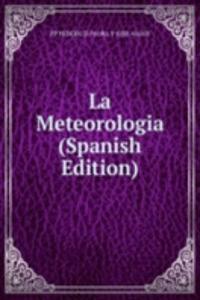 La Meteorologia (Spanish Edition)