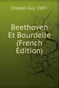 Beethoven Et Bourdelle (French Edition)