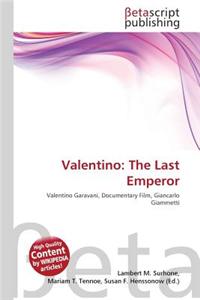 Valentino: The Last Emperor