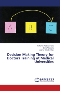 Decision Making Theory for Doctors Training at Medical Universities
