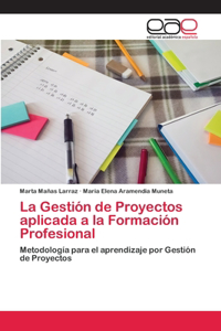 Gestión de Proyectos aplicada a la Formación Profesional