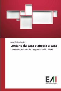 Lontano da casa e ancora a casa