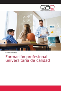 Formación profesional universitaria de calidad