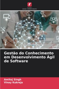 Gestão do Conhecimento em Desenvolvimento Ágil de Software