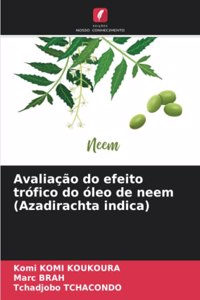 Avaliação do efeito trófico do óleo de neem (Azadirachta indica)