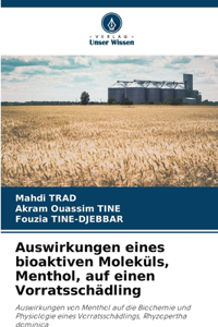 Auswirkungen eines bioaktiven Moleküls, Menthol, auf einen Vorratsschädling