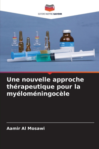Une nouvelle approche thérapeutique pour la myéloméningocèle