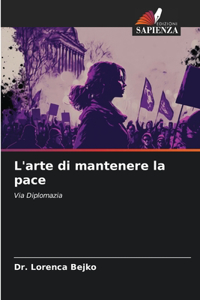 L'arte di mantenere la pace