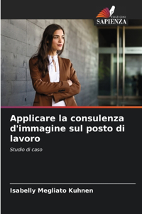 Applicare la consulenza d'immagine sul posto di lavoro