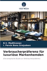 Verbraucherpräferenz für luxuriöse Markenhemden