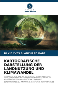 Kartografische Darstellung Der Landnutzung Und Klimawandel