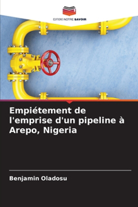 Empiétement de l'emprise d'un pipeline à Arepo, Nigeria