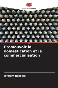 Promouvoir la domestication et la commercialisation