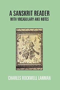 A Sanskrit Reader: With Vocabulary and Notes