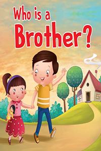 Who is a Brother? - Foam Book