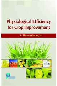 Physiological Efficiency for Crop Improvement