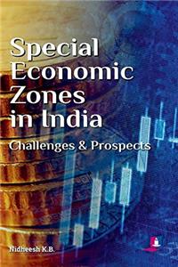 Special Economic Zones in India: Challenges and Prospects