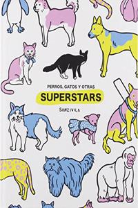 Perros, gatos y otras superstars