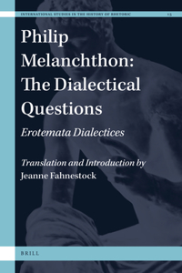 Philip Melanchthon: The Dialectical Questions