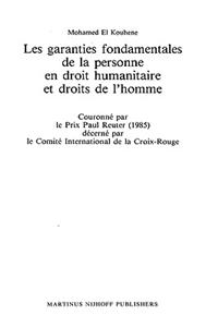 Les Garanties Fondamentales de la Personne En Droit Humanitaire Et Droits de l'Homme