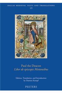 Paul the Deacon, Liber de Episcopis Mettensibus