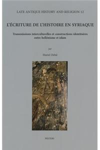 L'Ecriture de l'Histoire En Syriaque