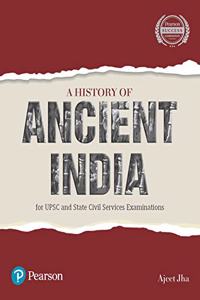 A History of Ancient India | For UPSC and State Civil Services Examinations | First Edition | By Pearson