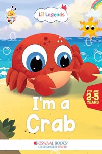 Oswaal Lil Legends Know me Series, I am a Crab/Fascinating Animal Book- Sea Animal, Exciting Illustrated Book for kids, Age 2+