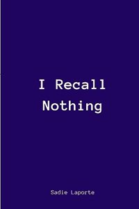 I Recall Nothing