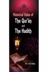 Historical Value of the Qur?an and the Hadith