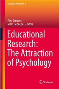 Educational Research: The Attraction of Psychology