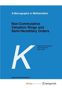 Non-Commutative Valuation Rings and Semi-Hereditary Orders
