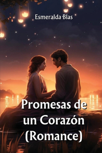 Promesas de un Corazón (Romance)