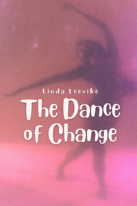 Dance of Change