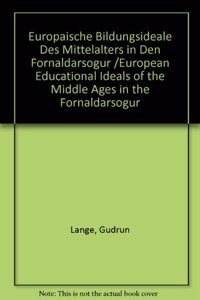 Europaische Bildungsideale des Mittelalters in den Fornaldarsogur