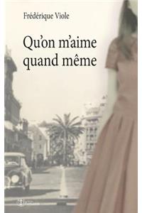Qu'on m'Aime, Quand M