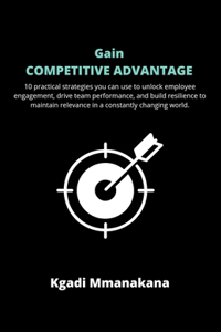 Gain Competitive Advantage