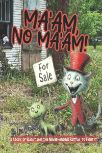 Ma'am, no ma'am!