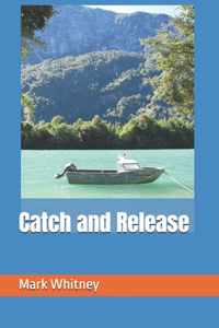 Catch and Release