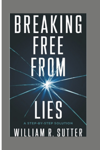 Breaking Free from Lies