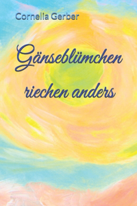 Gänseblümchen riechen anders