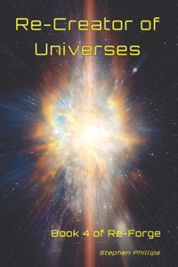 Re-Creator of Universes