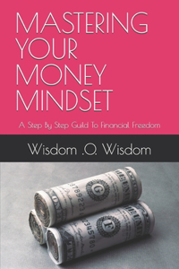 Mastering Your Money Mindset