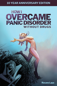 How I Overcame Panic Disorder Without Drugs