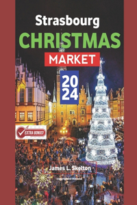 Strasbourg Christmas Market 2024