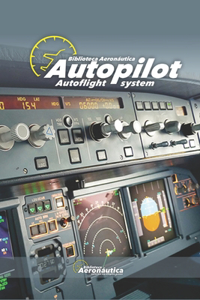 Autopilot. Autoflight system. Pilot handbook