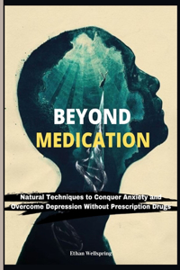 Beyond Medication